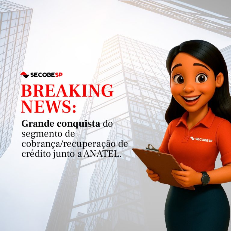 BREAKING NEWS – Atenção! Grande conquista do segmento de cobrança/recuperação de crédito junto a ANATEL.